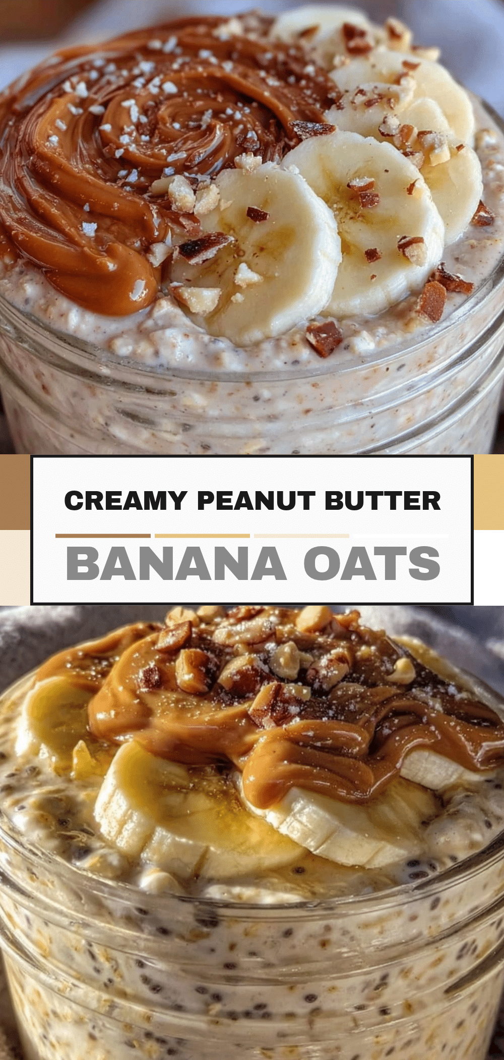 Kid-Friendly Creamy Peanut Butter Banana Overnight Oats: 3 Easy Steps 5 Kid-Friendly Creamy Peanut Butter Banana Overnight Oats recipe