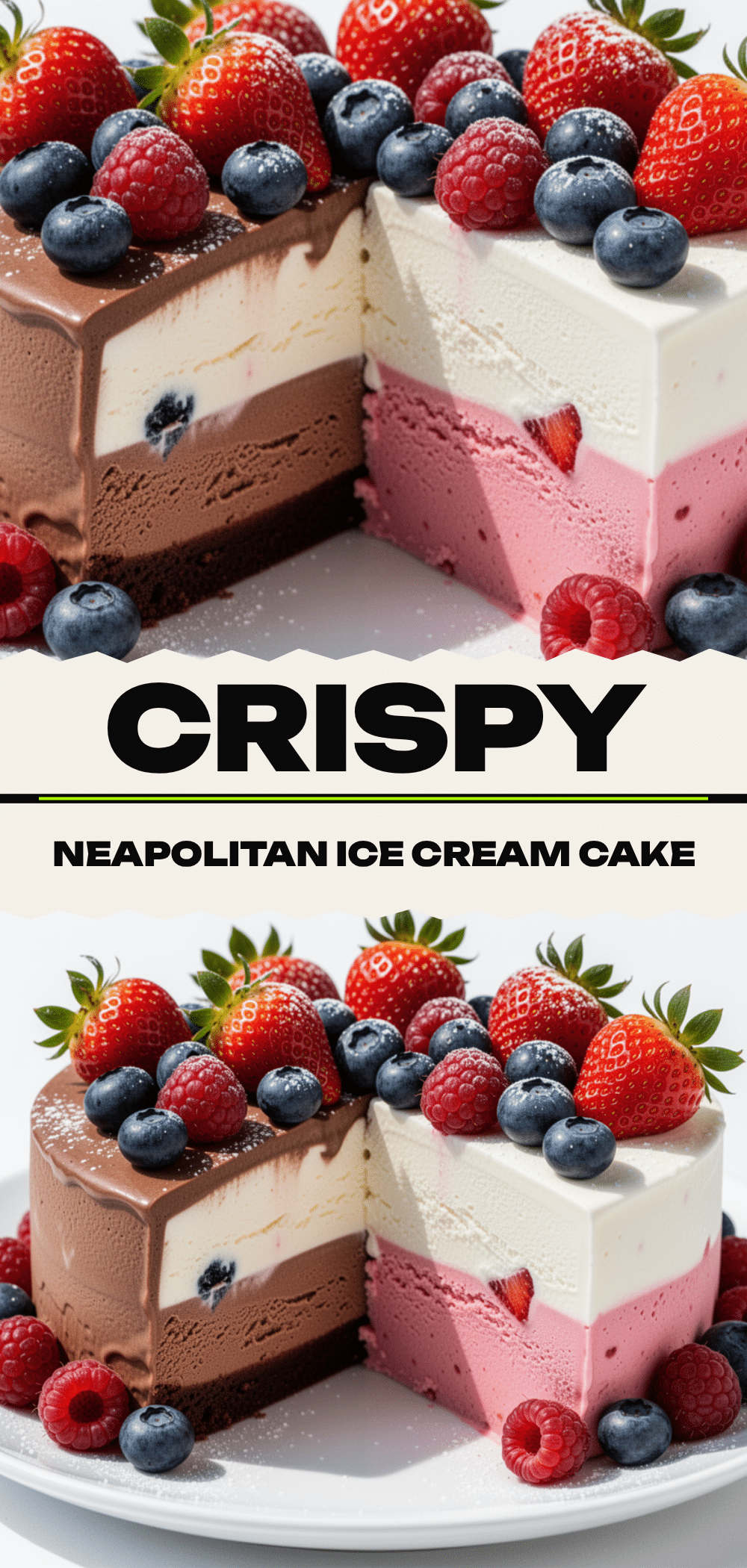 Neapolitan Ice Cream Cake: Easy Summer Dessert 5 Neapolitan ice cream cake recipe